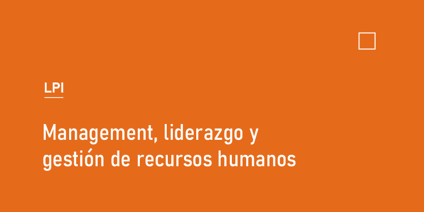 Management, liderazgo y gestión de recursos humanos