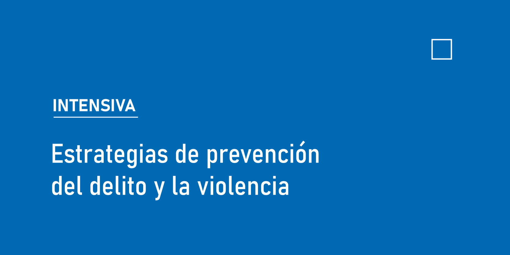 Estrategias de prevención del delito y la violencia