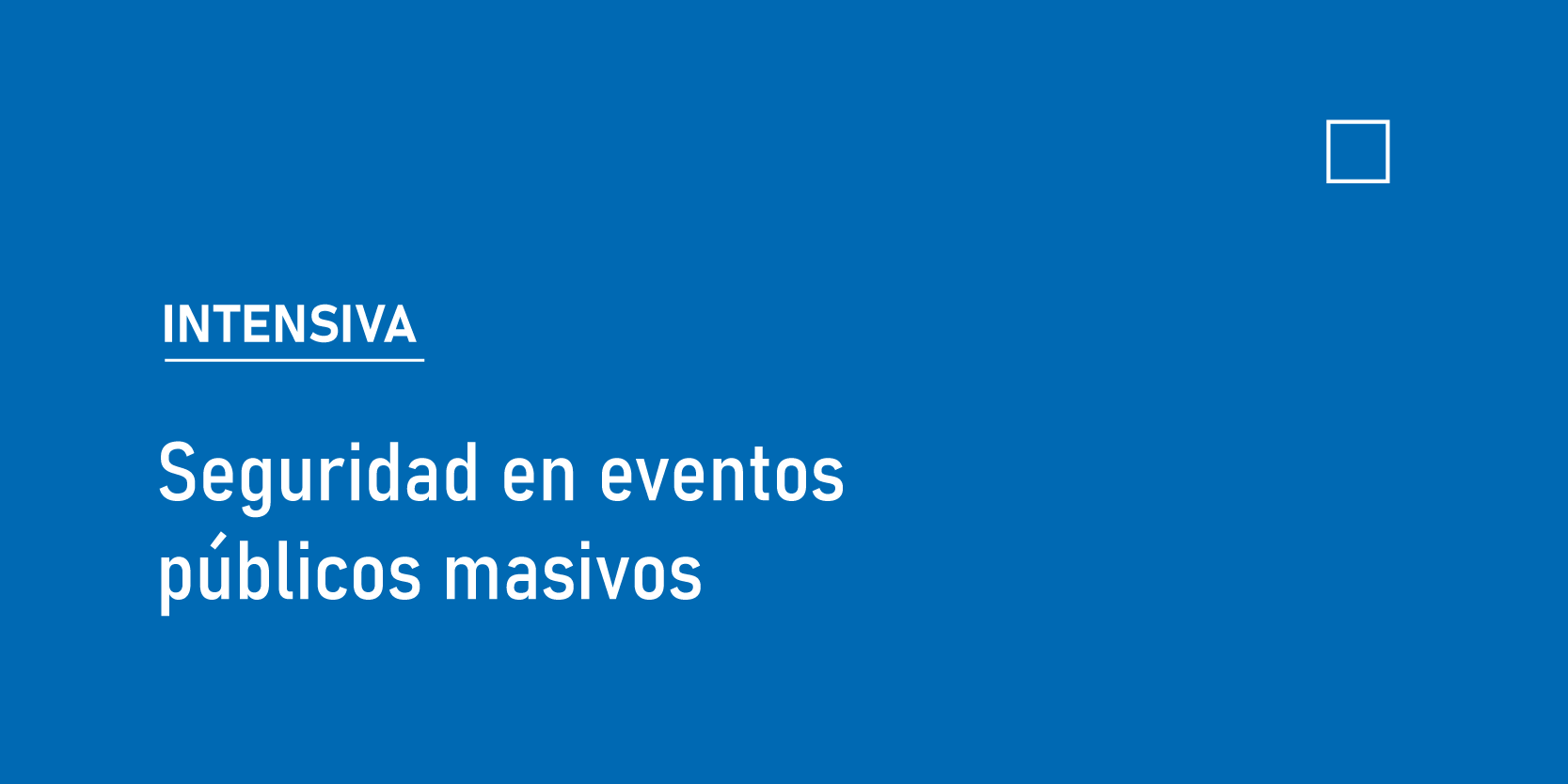 Seguridad en eventos públicos masivos