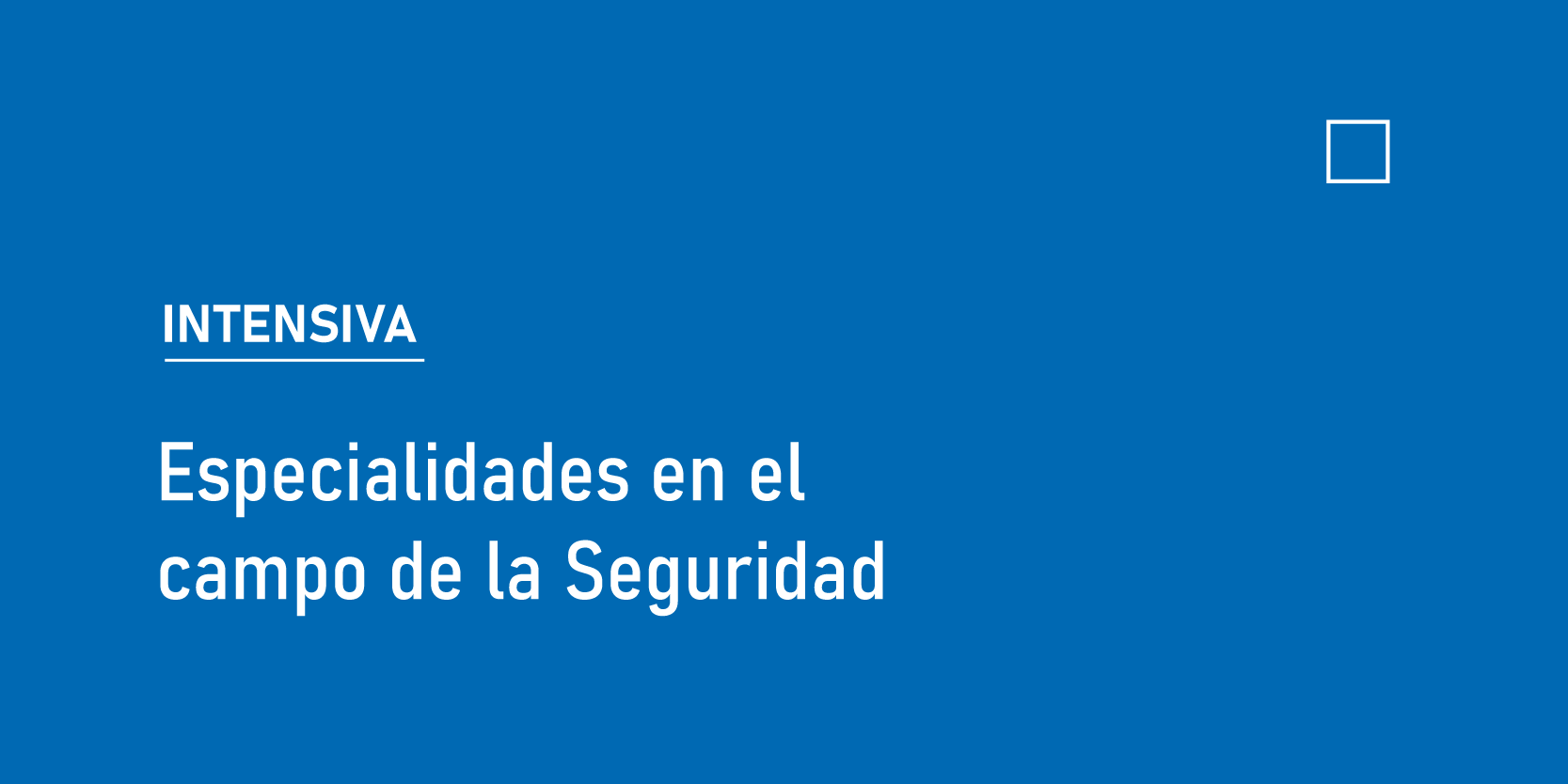 Especialidades en el campo de la Seguridad