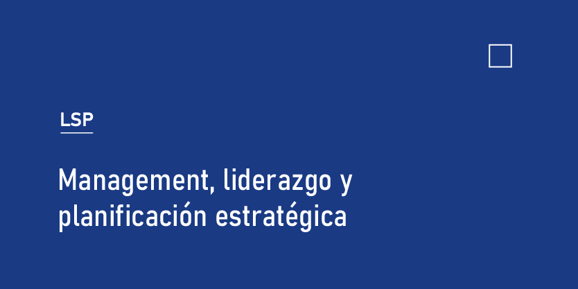 Management, liderazgo y planificación estratégica