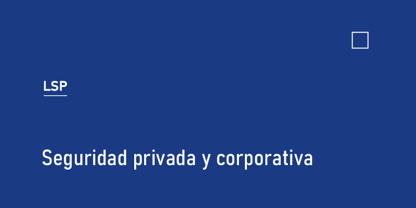 Seguridad Privada y Corporativa