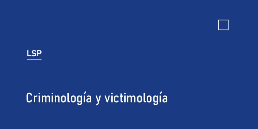 Criminología y Victimología