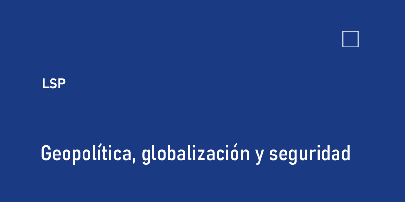 Geopolítica, globalización y seguridad