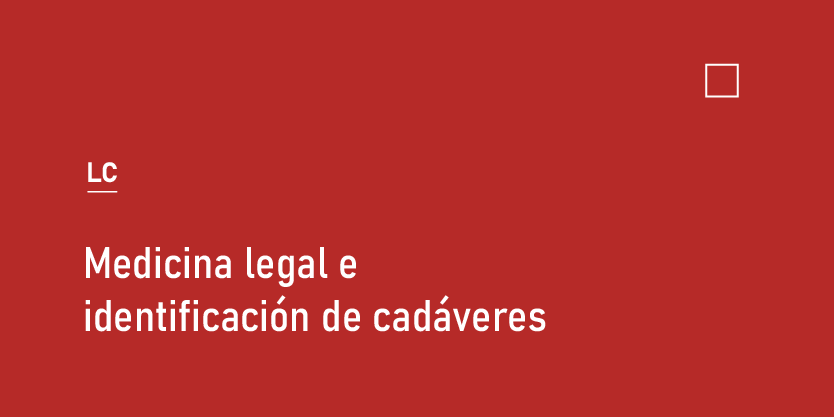 Medicina Legal e Identificación de cadáveres