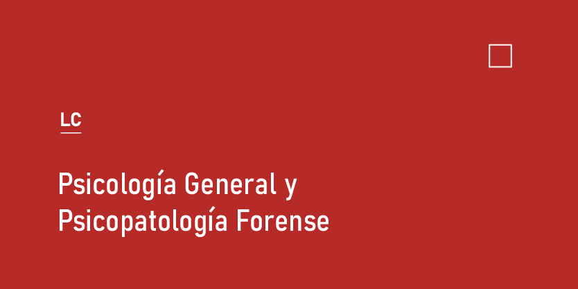 Psicología General y Psicopatología Forense