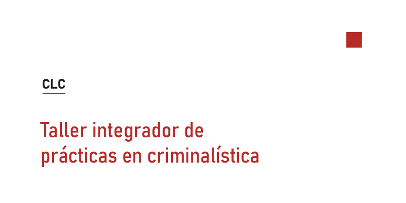 Taller Integrador de Prácticas en Criminalística