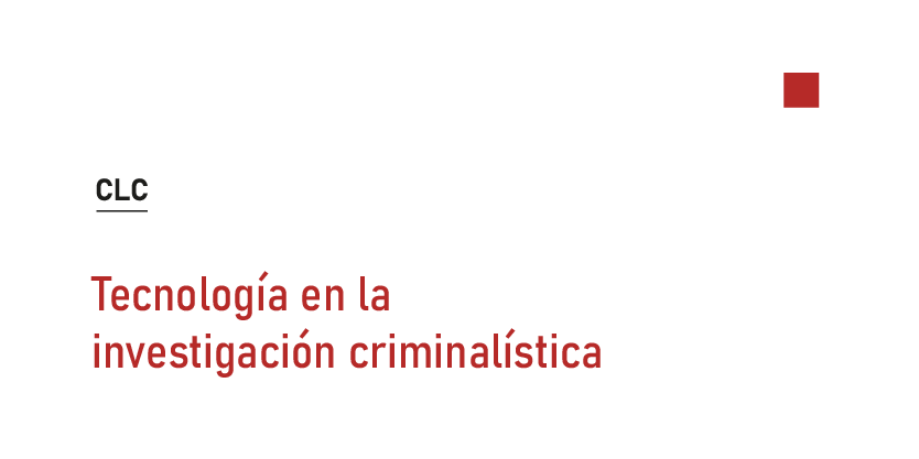 Tecnología en la investigación criminalística